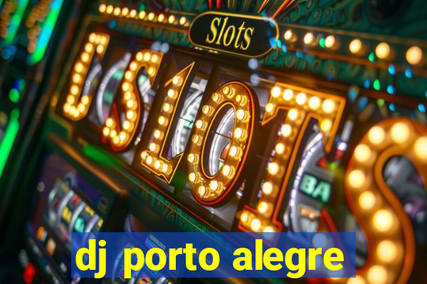 dj porto alegre